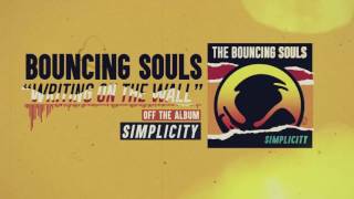 Video thumbnail of "The Bouncing Souls - Writing on the Wall"