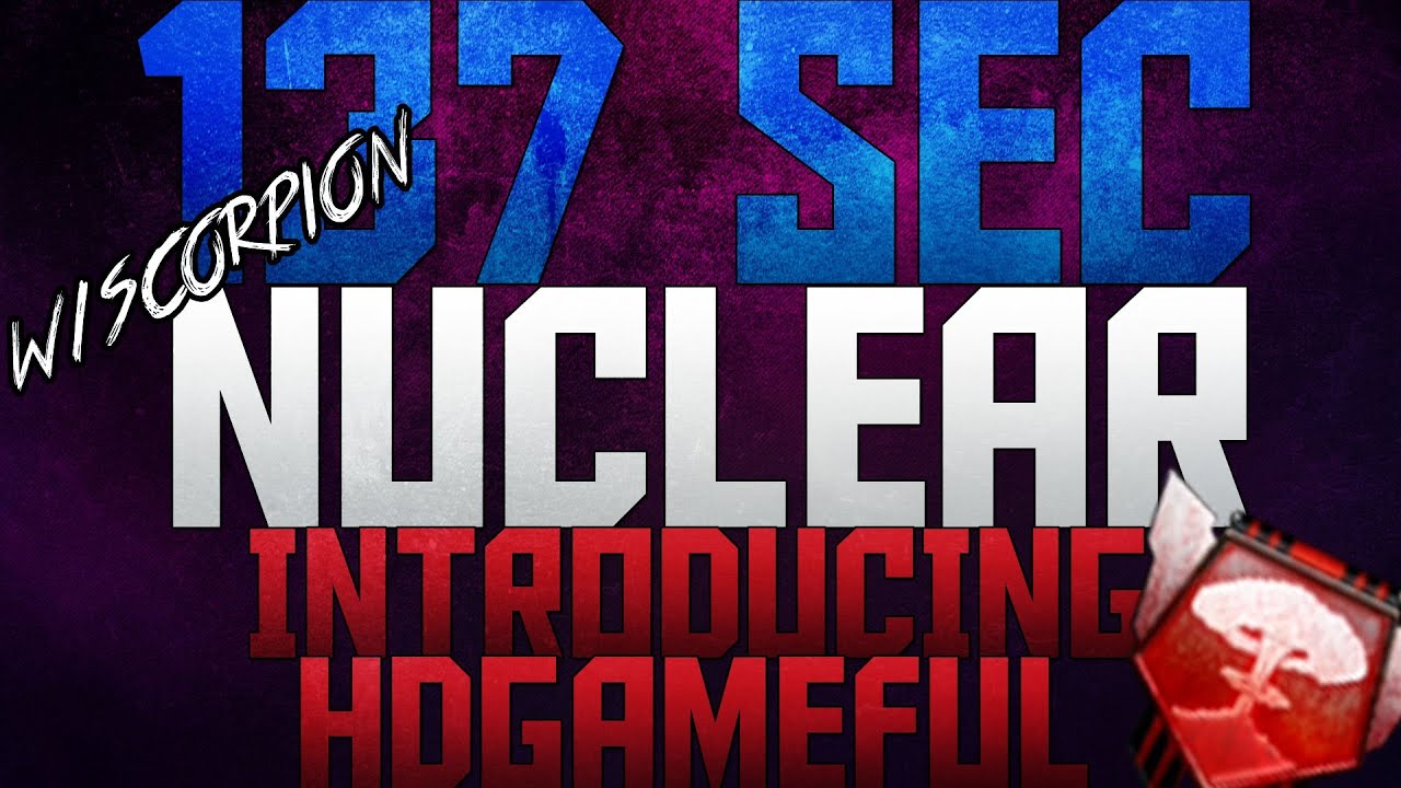 BO2 137 SEC NUKLEAR | HDGameful stellt sich vor!