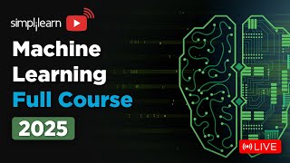 Machine Learning Full Course 2025 | Machine Learning Tutorial For Beginners | Simplilearn