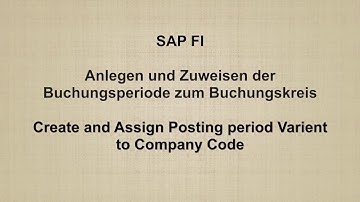 SAP FI -  Create and Assign Posting period Varient to Company Code