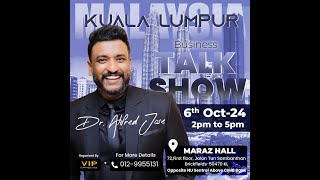 🎤 Business Talk Show with Dr. Alfred Jose | 6th October 2024 at Maraz Hall, KL 🎤