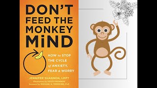 Overcome Anxiety! Don't Feed the Monkey Mind in 20 minutes Wealth