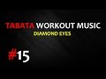 Tabata Workout Music (20/10) - Diamond eyes (Shinedown) - TWM #15