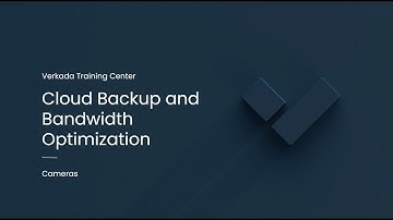 Verkada Video Security | Cloud Backup and Bandwidth Optimization (Command Admin)
