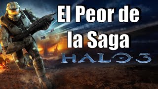 Halo 3 el Peor de la Saga