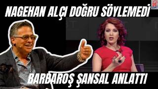 BARBAROS ŞANSAL NAGEHAN ALÇI ŞİDDET GÖRDÜ MÜ? #barbarosşansal #nagehanalçı