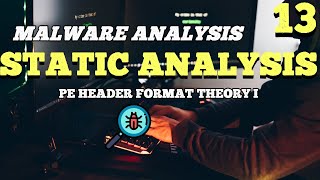 Malware Analysis - Static Analysis - PE Header Format Theory I - 13