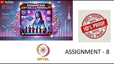 Enhancing Soft Skills and Personality  Assignment 8 Week 8 | NPTEL Answers 2025 | #nptel | Week 8
