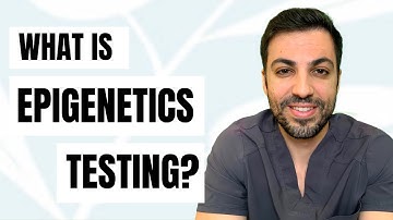 What is Epigenetics Testing?