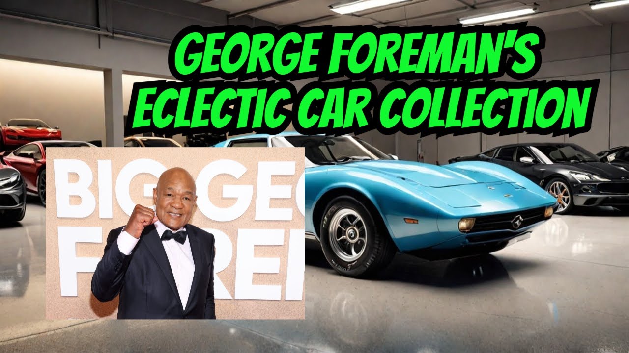 George Foreman's Eclectic Car Collection