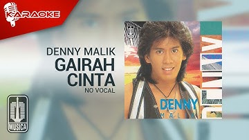 Denny Malik - Gairah Cinta (Official Karaoke Video) | No Vocal