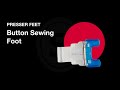 SINGER® Button Sewing Presser Foot Tutorial