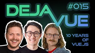DejaVue #E015 - Ten Years of Vue.js (with Evan You)