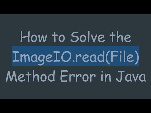 How to Solve the ImageIO.read(File) Method Error in Java