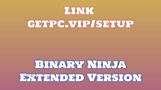 🔸Binary Ninja🙌 HOW TO INSTALL 💻PC/LAPTOP [TUTORIAL 2024 no charge🤞]
