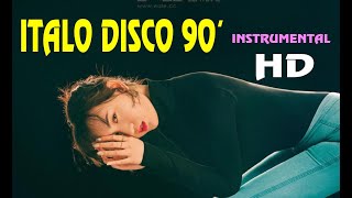 Italo Disco 90'  -  Instrumental - HD