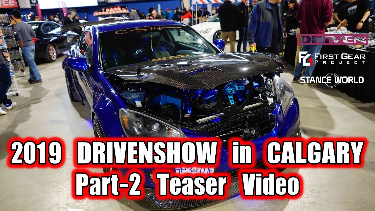 [Stanceworld] | [4K] | 2019 Drivenshow in Calgary Teaser Video.