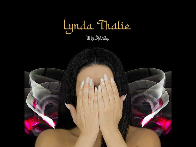 Lynda Thalie - Win Rahou (Official Music Video)