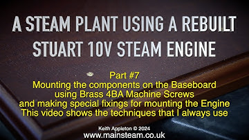 STEAM ENGINE PLANT USING A REBUILT STUART 10V - PART #7