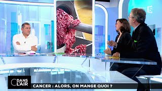 C dans l'air du 27-10-2015 | CANCER : ALORS, ON MANGE QUOI ?