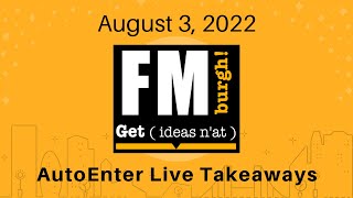 FMburgh - August 2022 (Roundtable: AutoEnter Live Takeaways)