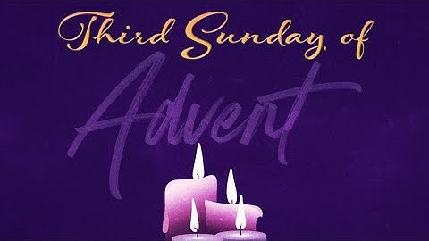 December 10, 2022 - 4:30pm Vigil Mass - Third Sunday of Advent
