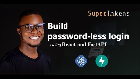 Build a Password-less Login with React and FastAPI
