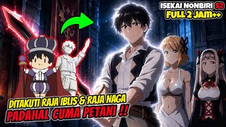RAJA IBLIS DAN RAJA NAGA TAKUT PADANYA PADAHAL DIA CUMA PETANI ‼️ - Isekai Nonbiri Nouka Season 2