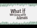 What if we living with animals  short animation all episodes