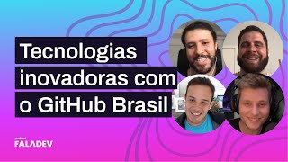 Como é desenvolver o GitHub (feat GitHub) - Faladev #45