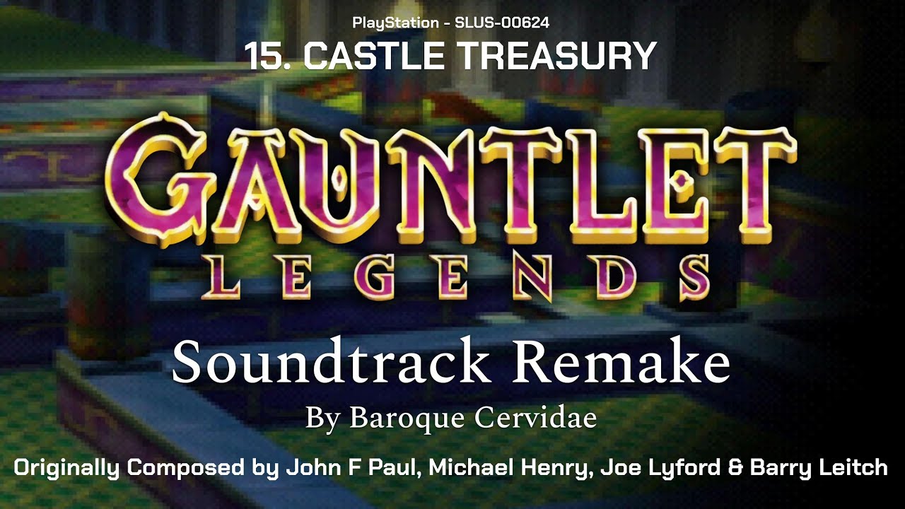 Gauntlet Legends (PSX) OST Remake - 15. Castle Treasury