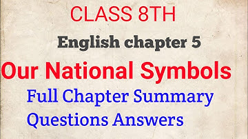Our National Symbols|Class 8th english chapter 5|PSEB|Full Chapter Summary and Questions Answers