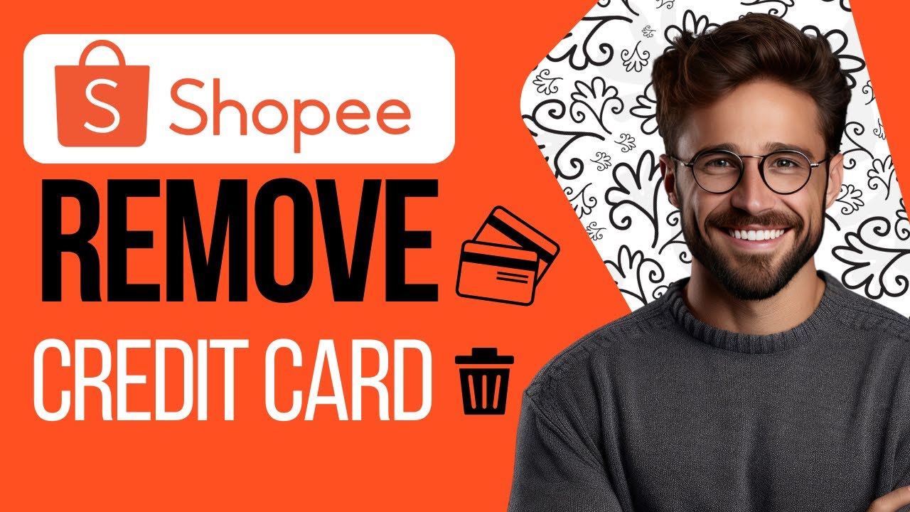 How to Remove Credit Card From Shopee (2025) | Full Guide