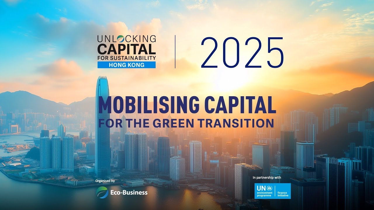 Unlocking capital for sustainability 2025 Hong Kong | Highlight Video ...