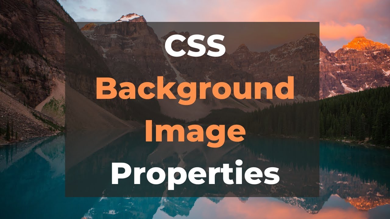 CSS Background Image Properties: Background Position, Size, Repeat, Color  Explained - YouTube