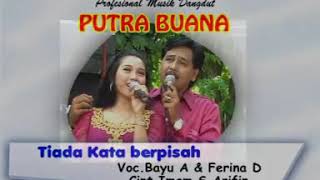 Putra buana tiada kata berpisah(bayu feat ferina)