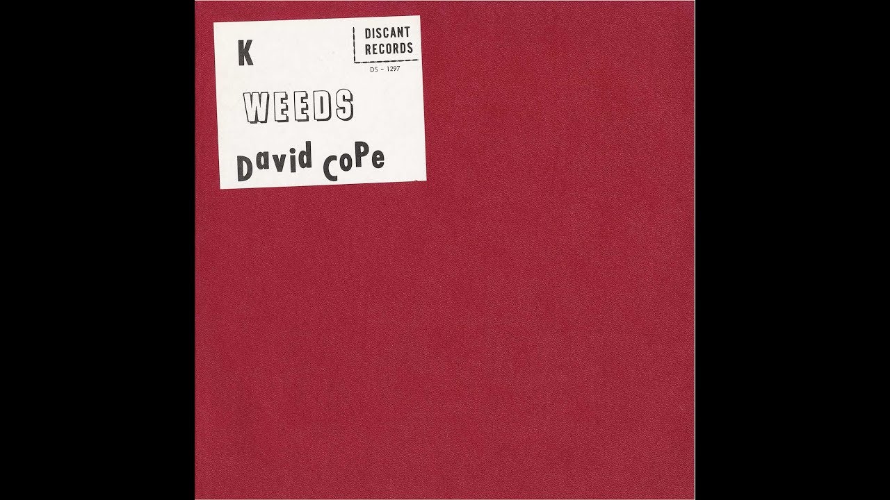David Cope, "K, Weeds" [CP-153]
