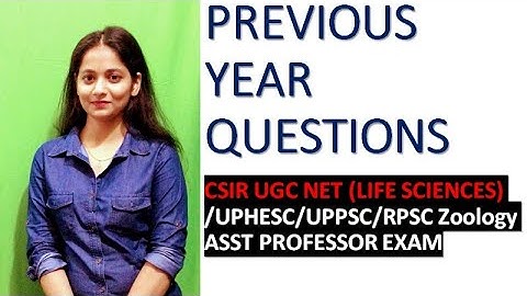 PREVIOUS YEAR QUESTIONS // CSIR UGC NET (Life sciences) ,UPHESC ,UPPSC,RPSC Asst. Prof Zoology.