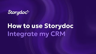How to connect your CRM - Storydoc School