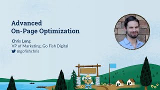 Advanced On-Page Optimization [MozCon 2022] — Chris Long
