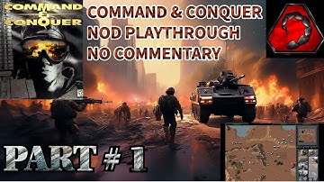 Time To Play - Command and Conquer Tiberian Dawn - NOD Campaign Playthrough Part 1