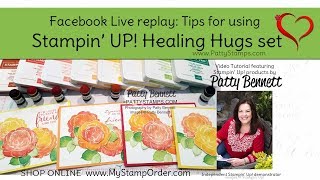 Tips for stamping Healing Hugs Rose Card with Patty Bennett