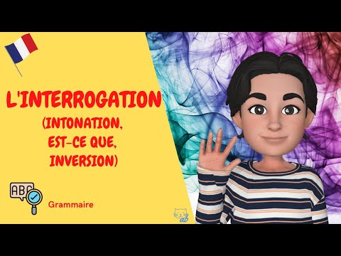 L'interrogation avec intonation,