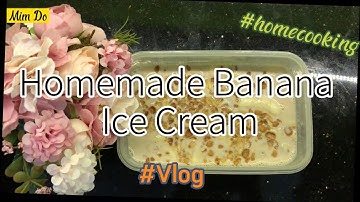 ☘️ Kem chuối phiên bản tiết kiệm | Homemade banana ice cream #icecream #homecooking #homemadefood