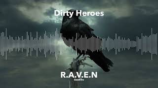 Dirty Heroes - R.A.V.E.N (Original Mix)