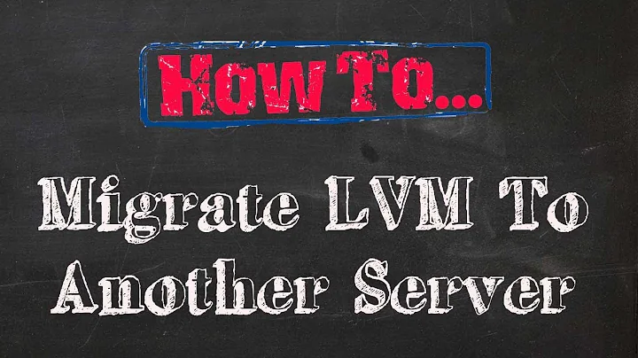Migrate LVM from One Server to Another Server | Tech Arkit