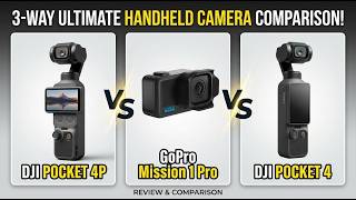 DJI Pocket 4P vs GoPro Mission 1 Pro vs DJI Pocket 4 - Full Comparison