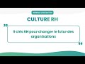 9 cls rh pour changer le futur des organisations