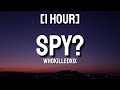 WHOKILLEDXIX - spy? [1 HOUR] With Lyrics