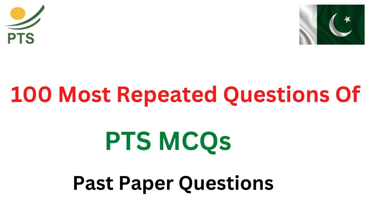 100 Most Repeated Questions in different PTS Tests MCQs Type